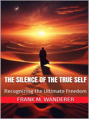 cover image of The Silence of the True Self